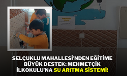 Selçuklu Mahallesi’nden Eğitime Büyük Destek: Mehmetçik İlkokulu’na Su Arıtma Sistemi!