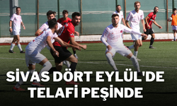 Sivas Dört Eylül'de Telafi Peşinde