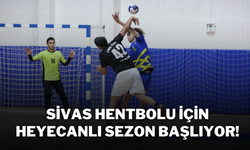 Sivas Hentbolu İçin Heyecanlı Sezon Başlıyor!