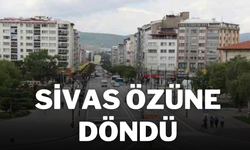 Sivas Özüne Döndü