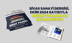 Sivas Sanayi Dergisi, Ekim 2024 Sayısıyla Beğeni Toplamaya Devam Ediyor