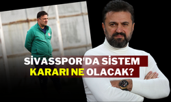 Sivasspor'da Sistem Kararı Ne Olacak?