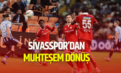 Sivasspor'dan Muhteşem Dönüş