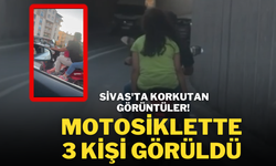 Sivas'ta Korkutan Görüntüler! Motosiklette 3 Kişi Görüldü