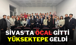 Sivas’ta Öcal Gitti Yüksektepe Geldi