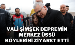 Vali Şimşek, Depremin Merkez Üssü Köylerini Ziyaret Etti