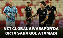 Net Global Sivasspor’da Orta Saha Gol Atamadı