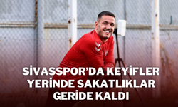 Sivasspor’da Keyifler Yerinde, Sakatlıklar Geride Kaldı