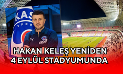 Hakan Keleş Yeniden 4 Eylül Stadyumunda