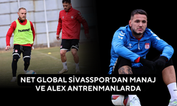 Net Global Sivasspor'dan Manaj ve Alex Antrenmanlarda