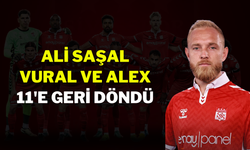 Ali Saşal Vural ve Alex 11'e geri döndü