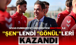 Sivas Cumhuriyet Üniversitesi Rektörü İle ''ŞEN''lendi ''GÖNÜL''leri Kazandı