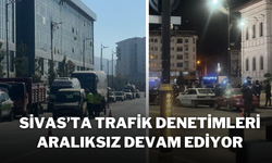 Sivas’ta Trafik Denetimleri Aralıksız Devam Ediyor