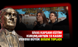 Sivas Kapsam Eğitim Kurumları'nın 10 Kasım Videosu Büyük Beğeni Topladı