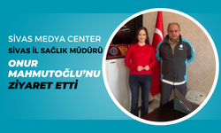 Sivas Medya Center, Sivas İl Sağlık Müdürü Onur Mahmutoğlu’nu Ziyaret Etti