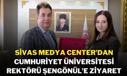 Sivas Medya Center’dan Cumhuriyet Üniversitesi Rektörü Şengönül’e Ziyaret