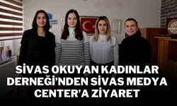 Sivas Okuyan Kadınlar Derneği’nden Sivas Medya Center’a Ziyaret