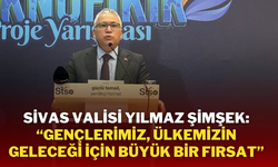 Sivas Valisi Yılmaz Şimşek: “Gençlerimiz, Ülkemizin Geleceği İçin Büyük Bir Fırsat”