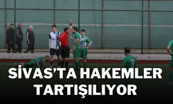 Sivas’ta Hakemler Tartışılıyor