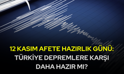 12 Kasım Afete Hazırlık Günü: Türkiye Depremlere Karşı Daha Hazır mı?