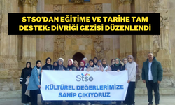 STSO’dan Eğitime ve Tarihe Tam Destek: Divriği Gezisi Düzenlendi