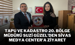 Tapu ve Kadastro 20. Bölge Müdürü Suzi Güzel’den Sivas Medya Center’a Ziyaret