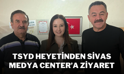 TSYD Heyetinden Sivas Medya Center’a Ziyaret