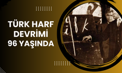 Türk Harf Devrimi 96 Yaşında