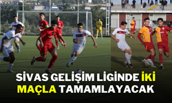 Sivas Gelişim Liginde İki Maçla Tamamlayacak