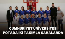 Cumhuriyet Üniversitesi Potada İki Takımla Sahalarda