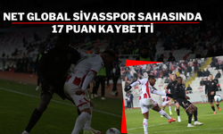 Net Global Sivasspor Sahasında 17 Puan Kaybetti