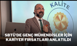 SBTÜ'de Genç Mühendisler İçin Kariyer Fırsatları Anlatıldı