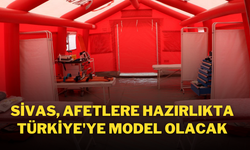 Sivas, Afetlere Hazırlıkta Türkiye'ye Model Olacak