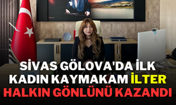 Sivas Gölova'da İlk Kadın Kaymakam İlter, Halkın Gönlünü Kazandı