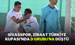 Sivasspor, Ziraat Türkiye Kupası’nda D Grubu’na Düştü