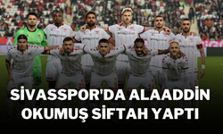 Sivasspor'da Alaaddin Okumuş Siftah Yaptı