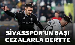 Sivasspor’un Başı Cezalarla Dertte