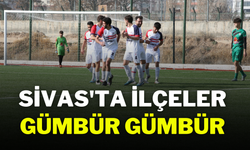 Sivas'ta İlçeler Gümbür Gümbür