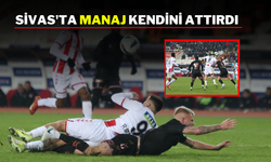 SİVAS'TA MANAJ KENDİNİ ATTIRDI