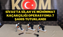 Sivas'ta Silah ve Mühimmat Kaçakçılığı Operasyonu: 7 Şahıs Tutuklandı