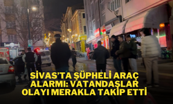 Sivas’ta Şüpheli Araç Alarmı: Vatandaşlar Olayı Merakla Takip Etti