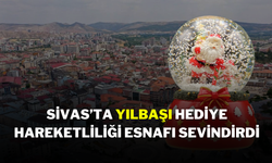 Sivas’ta Yılbaşı Hediye Hareketliliği Esnafı Sevindirdi