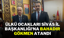 Ülkü Ocakları Sivas İl Başkanlığı'na Bahadır Gökmen Atandı