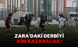 ZARA’DAKİ DERBİYİ KİM KAZANACAK?