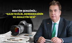 Rektör Şengönül: “Gazetecilik, Demokrasinin ve Adaletin Sesi”