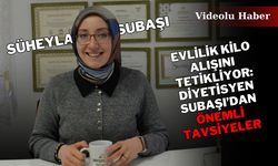 Evlilik Kilo Alışını Tetikliyor: Diyetisyen Subaşı’dan Önemli Tavsiyeler