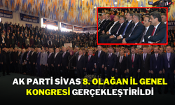 AK Parti Sivas 8. Olağan İl Genel Kongresi Gerçekleştirildi