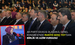 AK Parti Sivas 8. Olağan İl Genel Kongresi’nde Rukiye Genç Toy’dan Birlik ve Azim Vurgusu