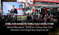 Bakan Bayraktar: "2028'de Türkiye'deki Tüm Hanelere Yerli Doğal Gaz Ulaştırılacak"