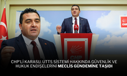 CHP'li Karasu, UTTS Sistemi Hakkında Güvenlik ve Hukuk Endişelerini Meclis Gündemine Taşıdı